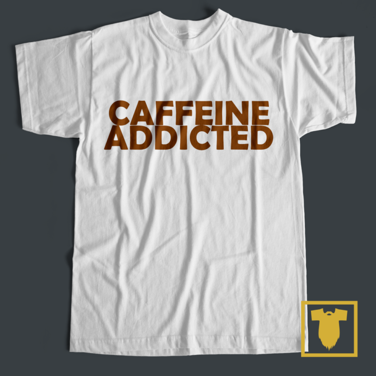 CAFFEINE addicted